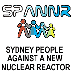 SYDNEY PEOPLE AGAINST A NUCLEAR REACTOR